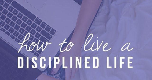 Tips to make discipline your manner of living