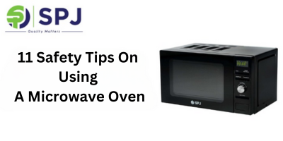 11 Safety Tips On Using A Microwave Oven